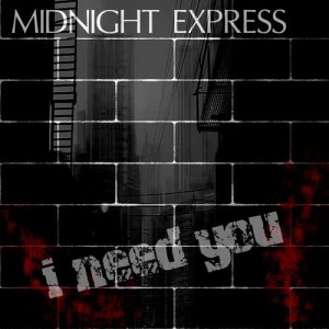 ดาวน์โหลดและฟังเพลง I Need You (Club Mix) พร้อมเนื้อเพลงจาก Midnight Express