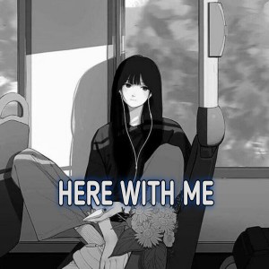 Listen to HERE WITH ME song with lyrics from Faustin