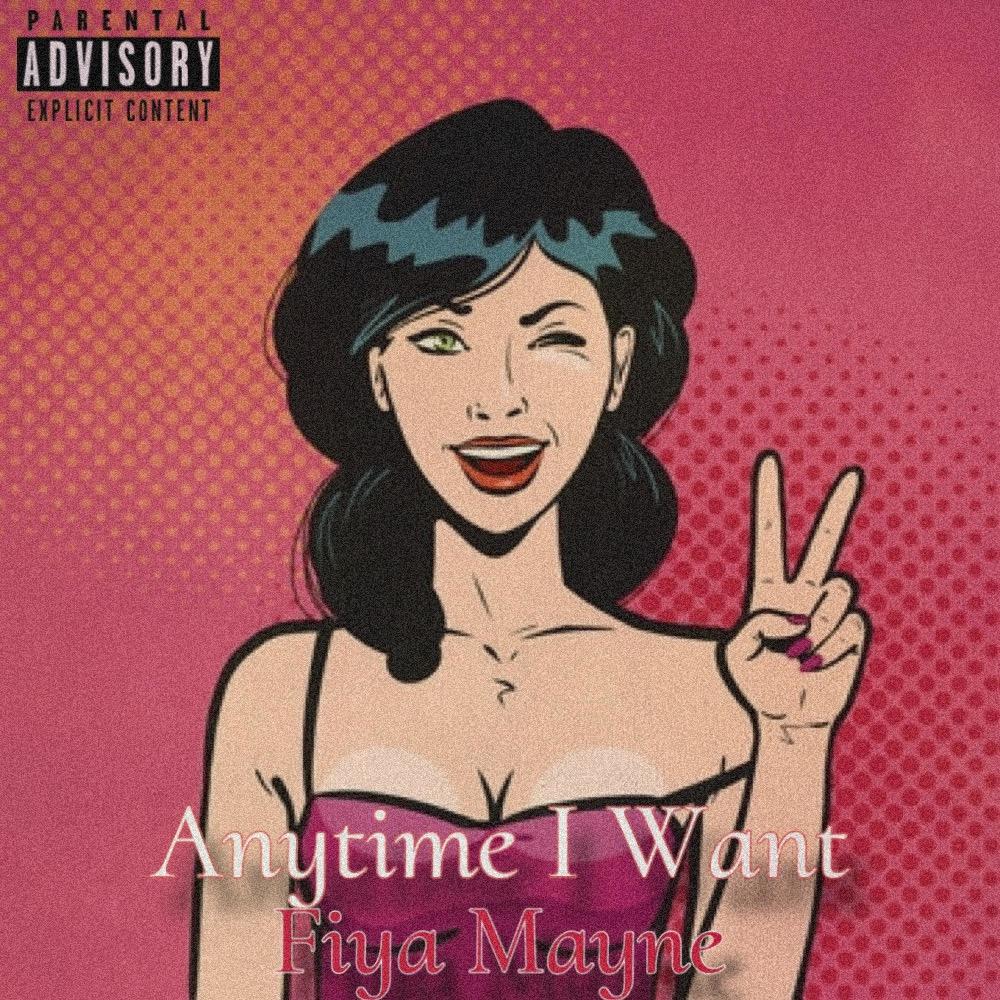 Anytime I Want (Explicit)