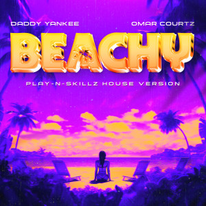 收听Daddy Yankee的BEACHY歌词歌曲