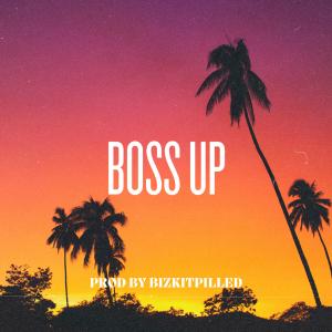 收聽bizkitpilled的Boss Up歌詞歌曲