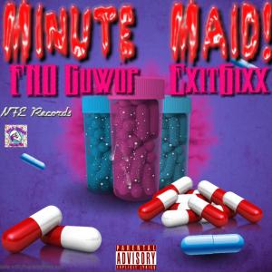 收聽FNO Guwop的Minute Maid (feat. Exit6ixx) (Explicit)歌詞歌曲