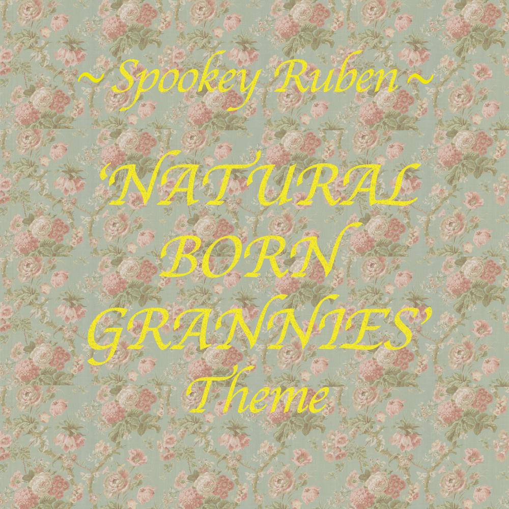 Natural Born Grannies Theme