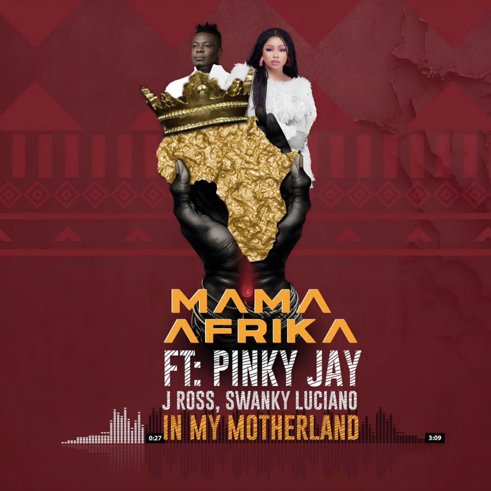 In my motherland (feat. Pinky Jay, Swanky Luciano & J Ross)