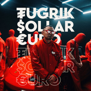 Listen to Tugrik Dollar Euro (Explicit) song with lyrics from Tsetse