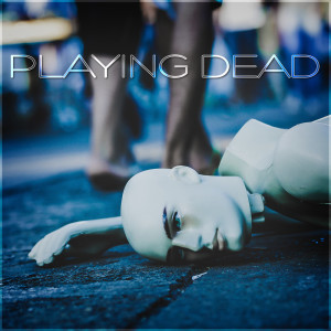Dengarkan Play Dead lagu dari Pixie Killz dengan lirik