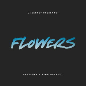 Album Flowers from Unsecret String Quartet
