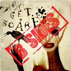 Get Scared的专辑Cheap Tricks and Theatrics B-Sides