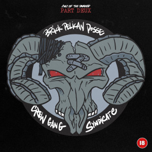 Album Part Deux: Brick Pelican Posse Crew Gang Syndicate (Explicit) from 