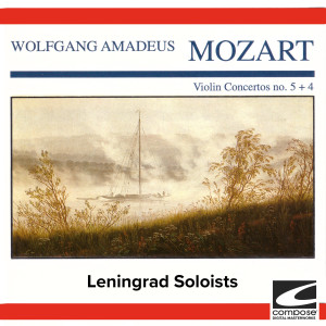 Leningrad Soloists的專輯Wolfgang Amadeus Mozart - Violin Concertos no. 5 + 4