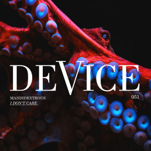 Album I Don't Care from Mandidextrous