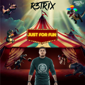 Listen to Just For Fun song with lyrics from R3trix