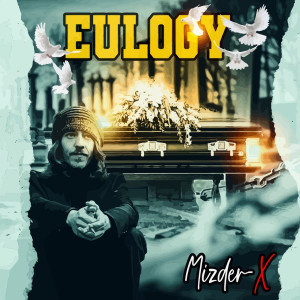 Listen to Eulogy (Intro) (Explicit) song with lyrics from Mizder-X