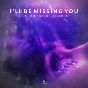 收听Seum Dero的I'll Be Missing You歌词歌曲
