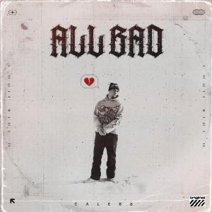 收聽Calebb的All Bad (Explicit)歌詞歌曲