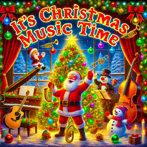 อัลบัม It's Christmas Music Time ศิลปิน Christmas Carols