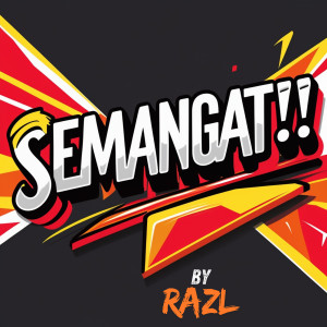 收聽Razl的Semangat!!!歌詞歌曲