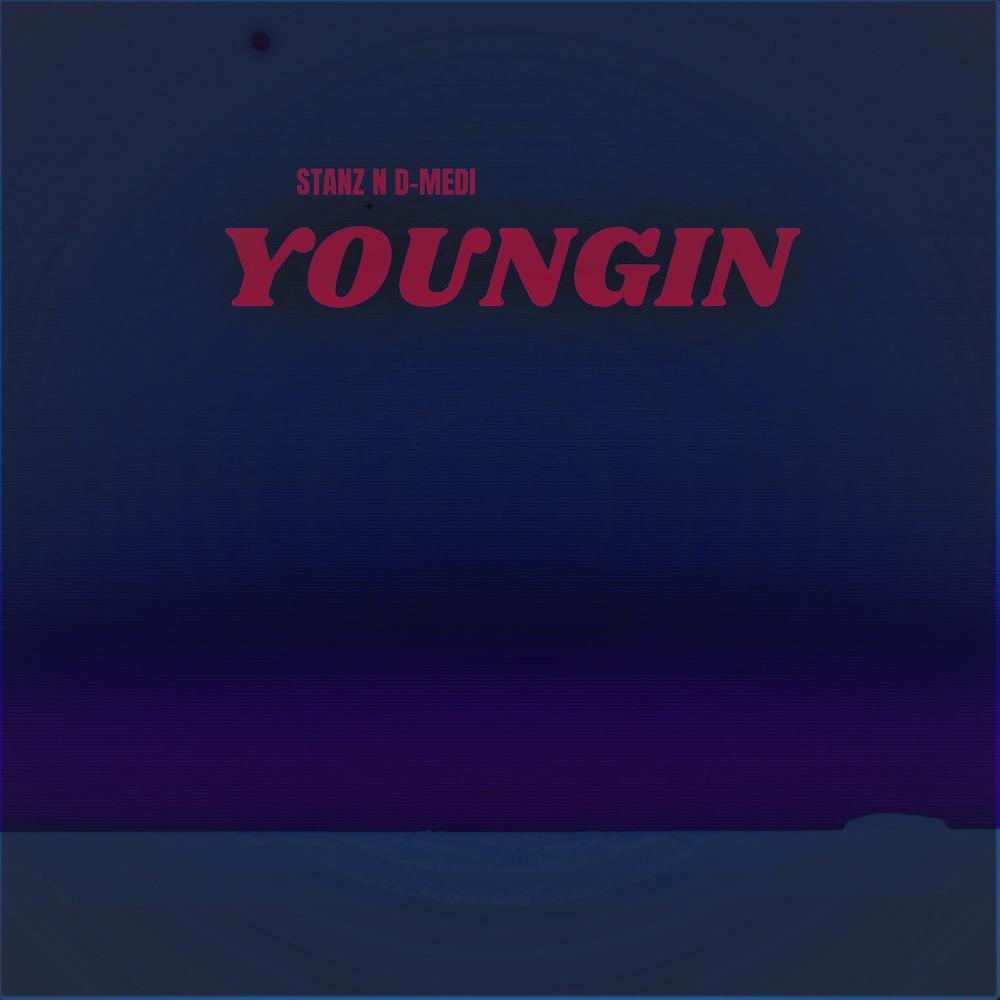 Youngin (feat. Stanz and EFF3X) (Explicit)