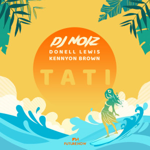 ดาวน์โหลดและฟังเพลง Tati พร้อมเนื้อเพลงจาก DJ Noiz