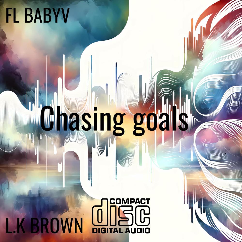 Chasing goals (feat. L.K brown & Unknown Instrumentalz|Explicit)