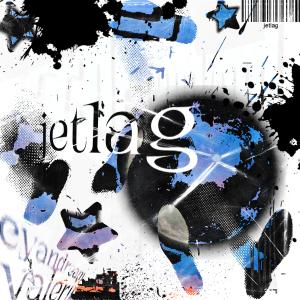 ดาวน์โหลดและฟังเพลง jetlag (feat. valerii) (Explicit) พร้อมเนื้อเพลงจาก cyandream
