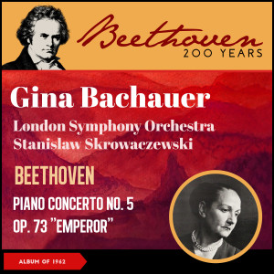 收聽Gina Bachauer的Beethoven: Piano Concerto No. 5 In E Flat, Op. 73, "Emperor" - 3. Rondò歌詞歌曲