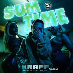 收聽Kraff Gad的Sum Time (Explicit)歌詞歌曲