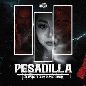 Listen to Pesadilla (Explicit) song with lyrics from Ese Hydro