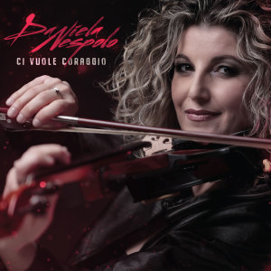 ดาวน์โหลดและฟังเพลง Ci vuole coraggio พร้อมเนื้อเพลงจาก Daniela Nespolo