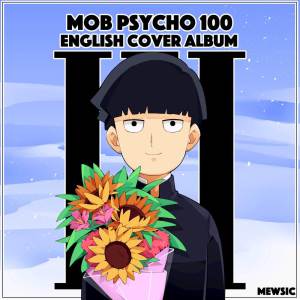 Mewsic的專輯Mob Psycho 100 III: English Cover Album