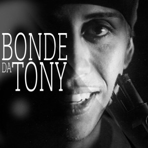 Drex的專輯BONDE DA TONY (Explicit)