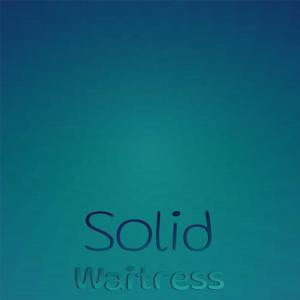 ดาวน์โหลดและฟังเพลง Solid Waitress พร้อมเนื้อเพลงจาก Ngana Cian