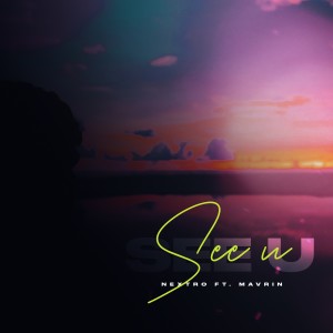 收听NextRO的See U歌词歌曲