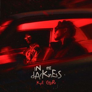 Kye Colors的專輯IN THE DARKNESS (Explicit)