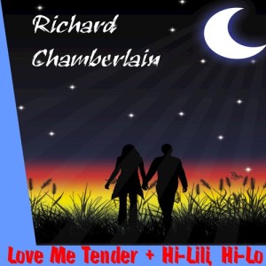 ดาวน์โหลดและฟังเพลง Love Me Tender พร้อมเนื้อเพลงจาก Richard Chamberlain