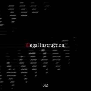 Listen to illegal instruction. song with lyrics from rkxd.