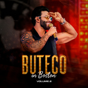 Album Buteco in Boston, Vol. 2 (Ao Vivo) from Gusttavo Lima