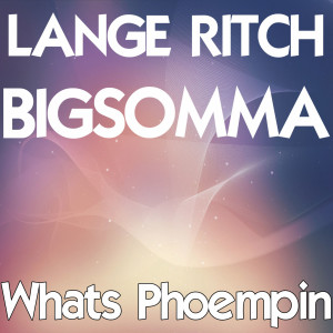 Album Whats Phoempin (Explicit) from Lange Ritch