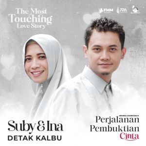 Suby-Ina的专辑Detak Kalbu (From "Perjalanan Pembuktian Cinta")