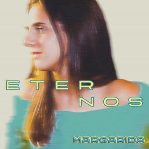 อัลบัม Eternos ศิลปิน Margarida