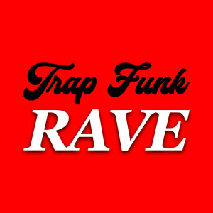 piccolo的专辑TrapFunkRave (Explicit)