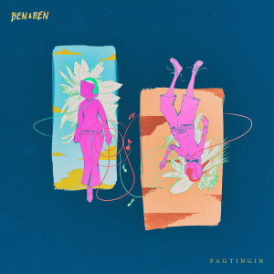 ดาวน์โหลดและฟังเพลง Pagtingin พร้อมเนื้อเพลงจาก Ben&Ben