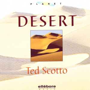 ดาวน์โหลดและฟังเพลง Desert พร้อมเนื้อเพลงจาก Ted Scotto