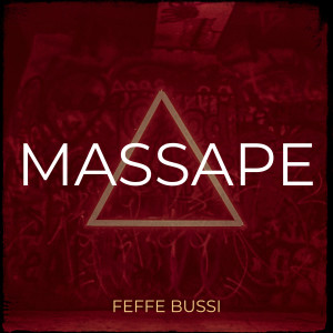 Listen to Massape song with lyrics from Feffe Bussi