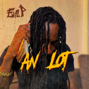 Album An Lot (Explicit) from Evil P