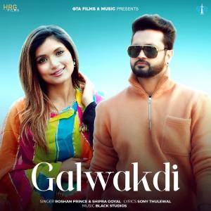 Galwakdi (feat. Shipra Goyal)