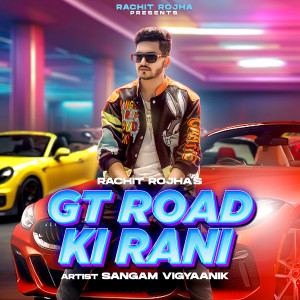 Listen to Gt Road Ki Rani song with lyrics from Sangam Vigyaanik