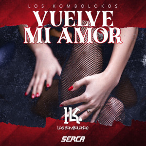 Album Vuelve Mi Amor from Los Kombolokos