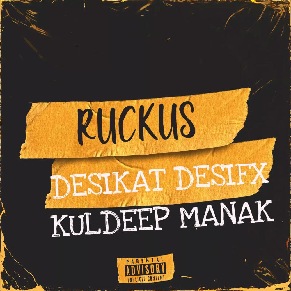 Ruckus (feat. Desifx & Kuldeep Manak) (Explicit)