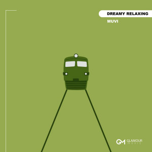 ดาวน์โหลดและฟังเพลง Dreamy Relaxing พร้อมเนื้อเพลงจาก MUVI